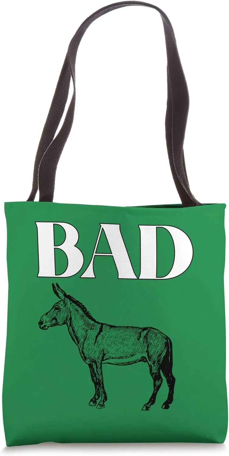 Bad Ass Bad Donkey animal horse mule jackass tough hard Tote Bag