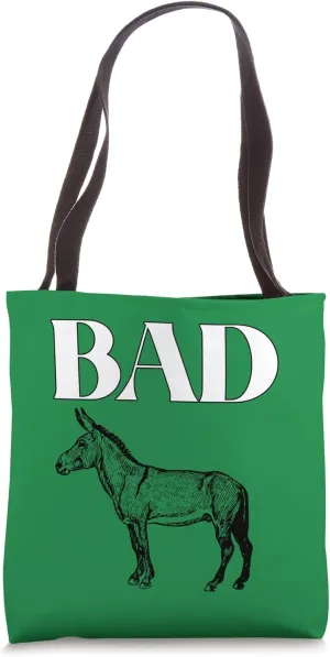 Bad Ass Bad Donkey animal horse mule jackass tough hard Tote Bag