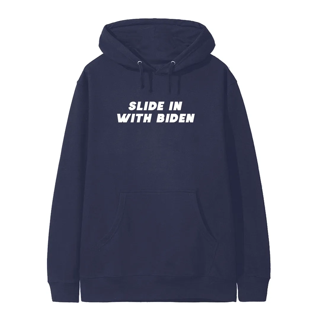 SLIDE IN WITH BIDEN [HOODIE]