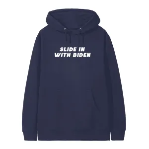 SLIDE IN WITH BIDEN [HOODIE]