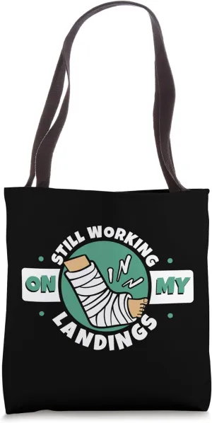 Still Working On My Landings Broken Finger Bone Fracture Tote Bag