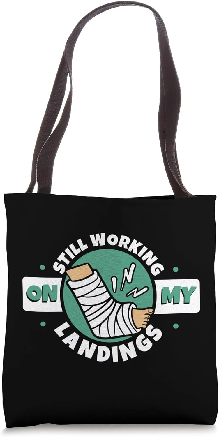 Still Working On My Landings Broken Finger Bone Fracture Tote Bag